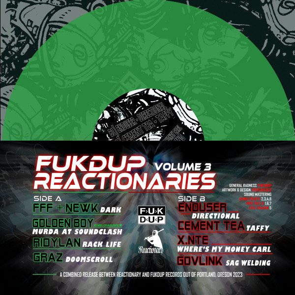 Various  &  FFF  &  Newk  &  Graz  &  Cement Tea  &  RiDylan  &  Enduser  &  Govlink  &  X.nte - Fukdup Reactionaries Vol. 3 | fukdup records ([fkdpreactV3]) - 4