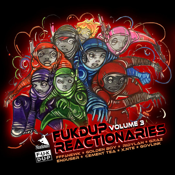 Various  &  FFF  &  Newk  &  Graz  &  Cement Tea  &  RiDylan  &  Enduser  &  Govlink  &  X.nte - Fukdup Reactionaries Vol. 3 | fukdup records ([fkdpreactV3]) - main
