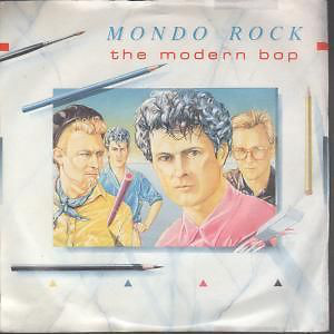 Mondo Rock - The Modern Bop (New York Remix) | Polydor (POSPX 748) - main Mondo Rock - The Modern Bop (New York Remix) | Polydor (POSPX 748) - main