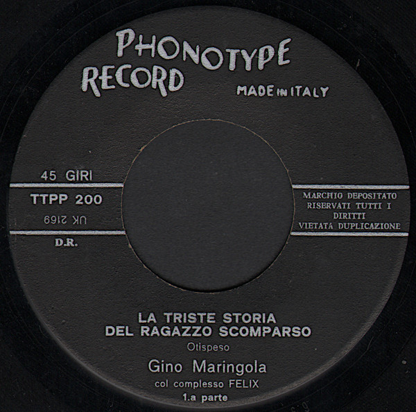 Gino Maringola Con Il Complesso Felix - La Triste Storia Del Ragazzo Scomparso | Phonotype Record (TT PP 200) - 3