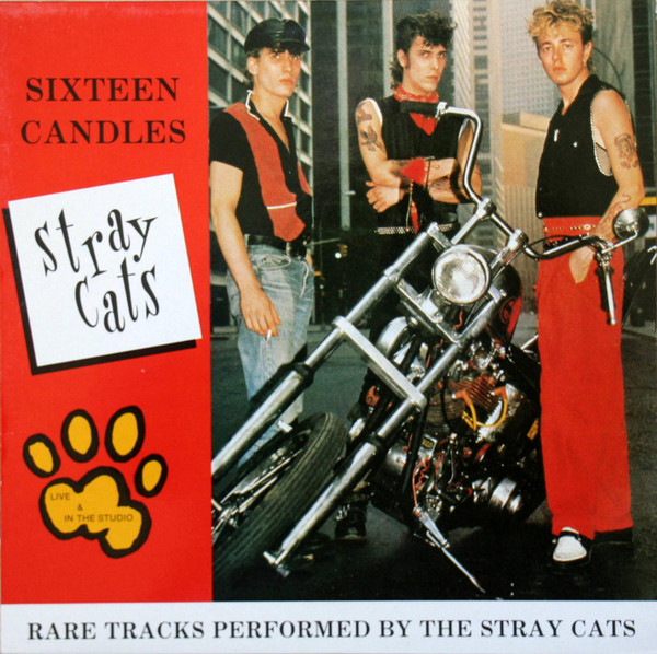 Stray Cats - Sixteen Candles | Cruisin' Records (81391) - main