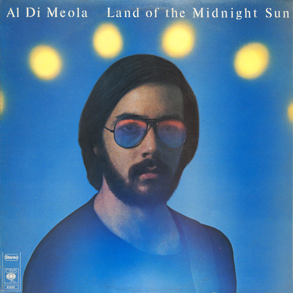 Al Di Meola - Land Of The Midnight Sun | CBS (CBS 81220) - main Al Di Meola - Land Of The Midnight Sun | CBS (CBS 81220) - main