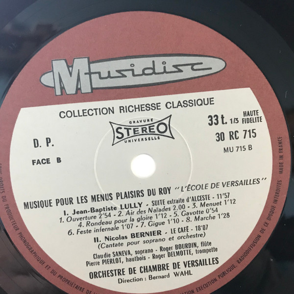 Michel Richard Delalande , André Campra , François Couperin , Jean-Baptiste Lully , Nicolas Bernier , Orchestre De Chambre De Versailles - Musique Pour Les Menus Plaisirs Du Roy | Musidisc (30 RC 715) - 4