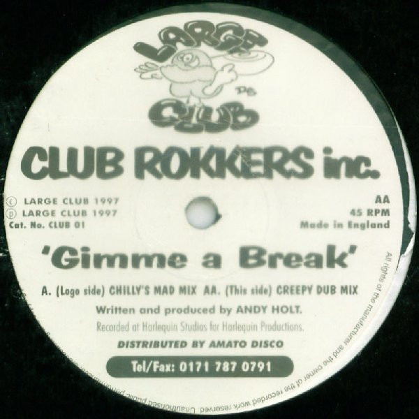 Club Rokkers Inc. - Gimme A Break | Large Club Records (CLUB 01) - main Club Rokkers Inc. - Gimme A Break | Large Club Records (CLUB 01) - main