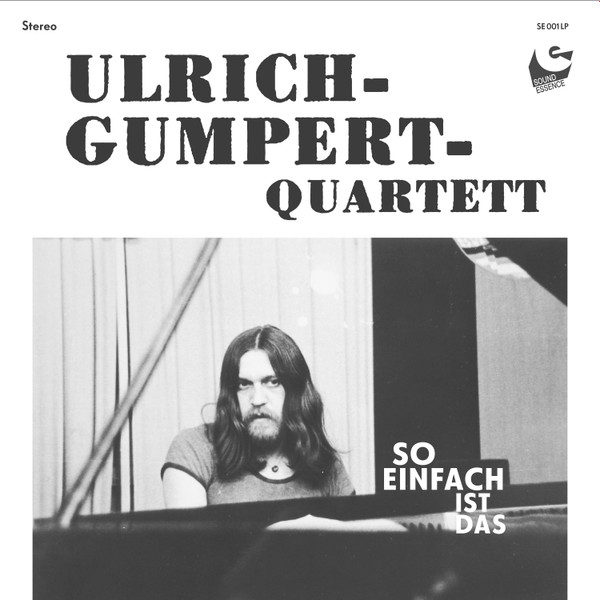Ulrich Gumpert Quartett - So Einfach Ist Das | Sound Essence (SE001LP) Ulrich Gumpert Quartett - So Einfach Ist Das | Sound Essence (SE001LP)