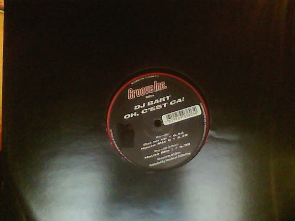 DJ Bart - Oh, C'est Ça! | Groove Inc. (GI03-6) DJ Bart - Oh, C'est Ça! | Groove Inc. (GI03-6)
