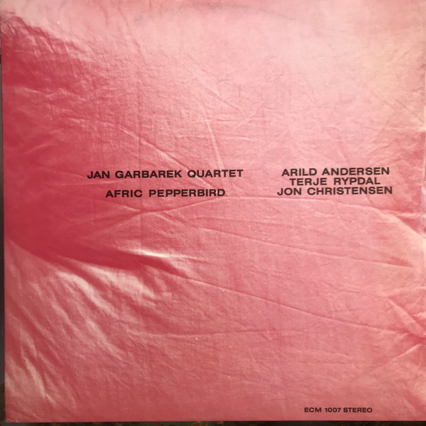 Jan Garbarek Quartet - Afric Pepperbird | ECM Records (ECM 1007) - main Jan Garbarek Quartet - Afric Pepperbird | ECM Records (ECM 1007) - main