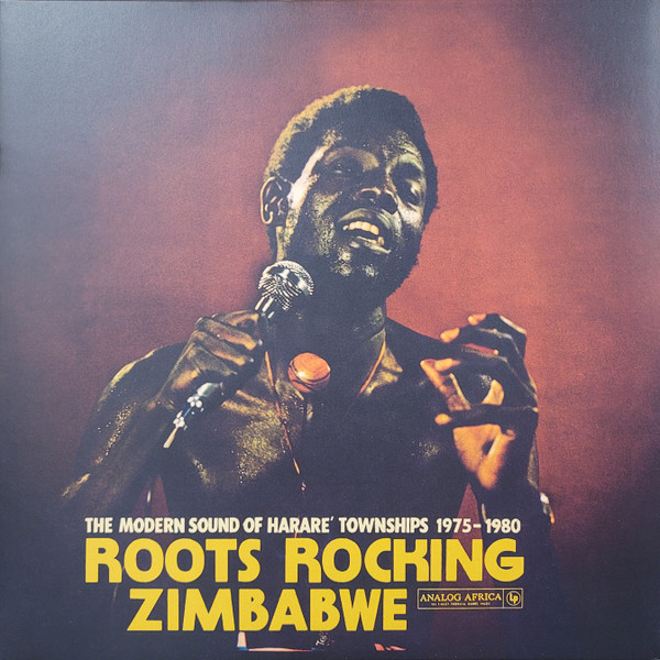 Various - Roots Rocking Zimbabwe: The Modern Sound of Harare Townships 1975-1980 | Analog Africa (AALP 101) - main Various - Roots Rocking Zimbabwe: The Modern Sound of Harare Townships 1975-1980 | Analog Africa (AALP 101) - main