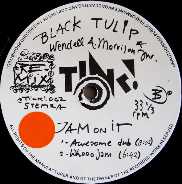 Black Tulip & Wendell Morrison - Jam On It (Dance Your Worries Away) Remix | Tink! Records (Tink! 002) - 2 Black Tulip & Wendell Morrison - Jam On It (Dance Your Worries Away) Remix | Tink! Records (Tink! 002) - 2