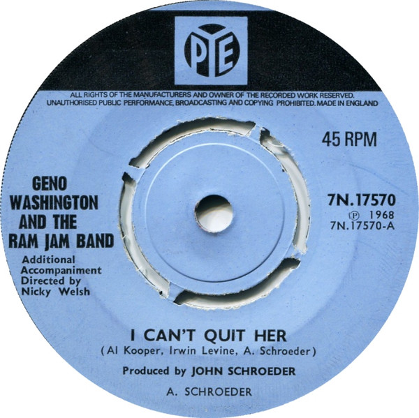 Geno Washington & The Ram Jam Band - I Can't Quit Her | Pye Records (7N.17570) - main