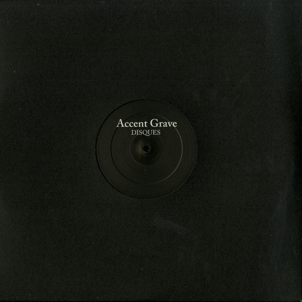 Agnès - Accent Grave EP | Accent Grave Disques (AGD001) - main Agnès - Accent Grave EP | Accent Grave Disques (AGD001) - main