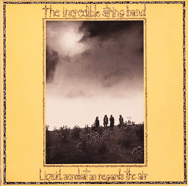 The Incredible String Band - Liquid Acrobat As Regards The Air | Island Records (85 749 IT)