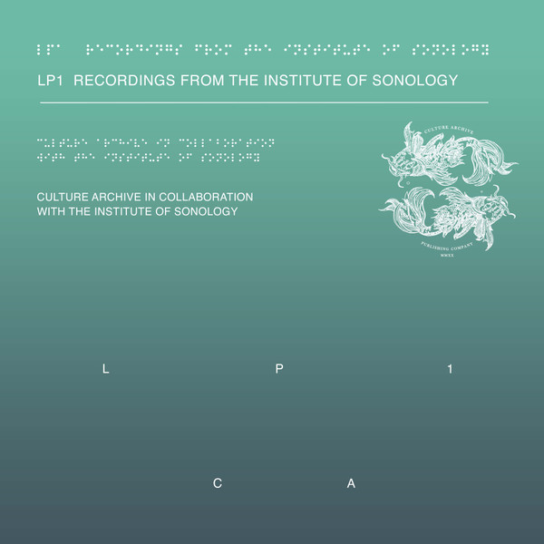 Justin Bennett , Bjarni Gunnarsson , Kees Tazelaar , Richard Barrett - LP1 Recordings from the Institute of Sonology | Culture Archive (CA-001)