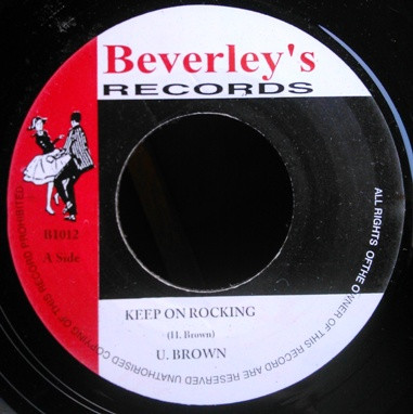 U Brown - Keep On Rocking | Beverley's Records (BV102 A) - main