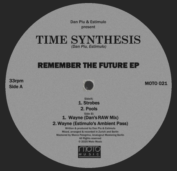 Dan Piu & Estimulo Present Time Synthesis - Remember The Future EP | Moto Music (MOTO 021)