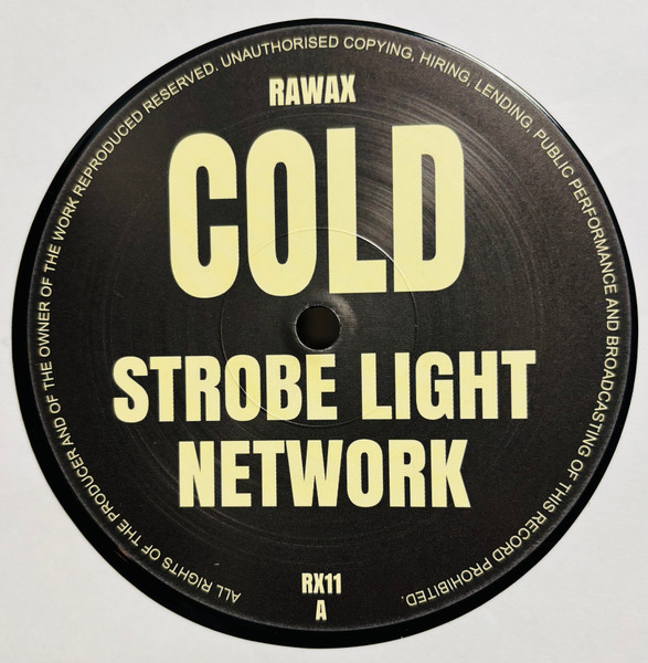 Cold - Strobe Light Network | Rawax (RX11)