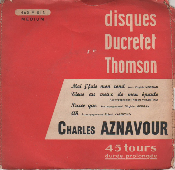 Charles Aznavour - Moi, J'Fais Mon Rond | Ducretet Thomson (460 V 013) - main