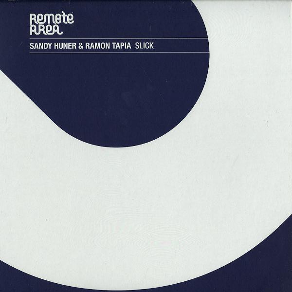 Sandy Huner & Ramon Tapia - Slick | Remote Area (Remote038) - main
