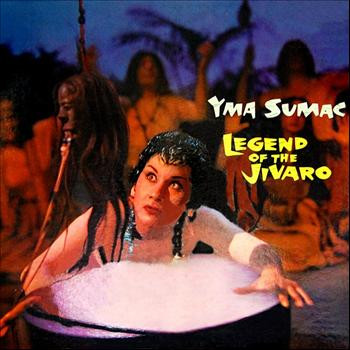 Yma Sumac - Legend Of The Jivaro | The Right Stuff (7243 8 36355 2 8) - main