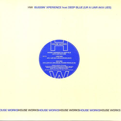 Buggin Xperience Feat Deep Blue - Ur A Liar Aka Lies | House Works (76172) - main Buggin Xperience Feat Deep Blue - Ur A Liar Aka Lies | House Works (76172) - main