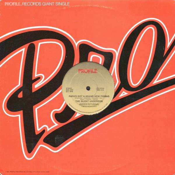 The Silent Underdog / Pigbag - Papa's Got A Brand New Pigbag | Profile Records (PRO-7072) The Silent Underdog / Pigbag - Papa's Got A Brand New Pigbag | Profile Records (PRO-7072)