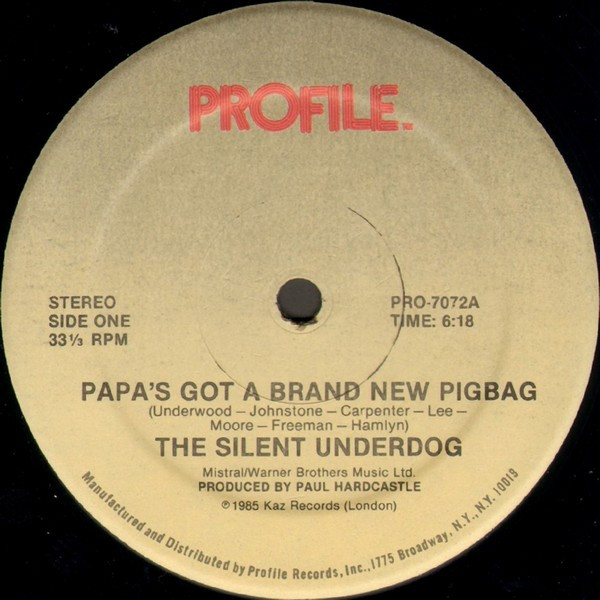 The Silent Underdog / Pigbag - Papa's Got A Brand New Pigbag | Profile Records (PRO-7072) - 3