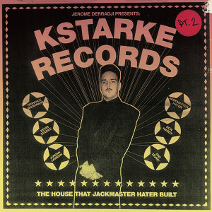 Jerome Derradji - Kstarke Records (The House That Jackmaster Hater Built) (Pt. 2) | Still Music (STILLMDLP012-2) - main Jerome Derradji - Kstarke Records (The House That Jackmaster Hater Built) (Pt. 2) | Still Music (STILLMDLP012-2) - main
