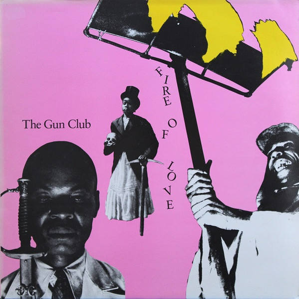 The Gun Club - Fire Of Love LP | Beggars Banquet (BEGA 37)
