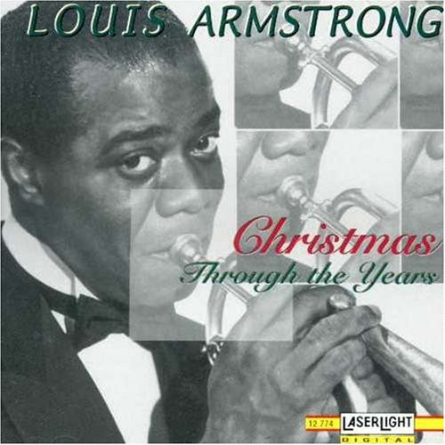 Louis Armstrong - Christmas Through The Years | LaserLight Digital (12 774) - main Louis Armstrong - Christmas Through The Years | LaserLight Digital (12 774) - main