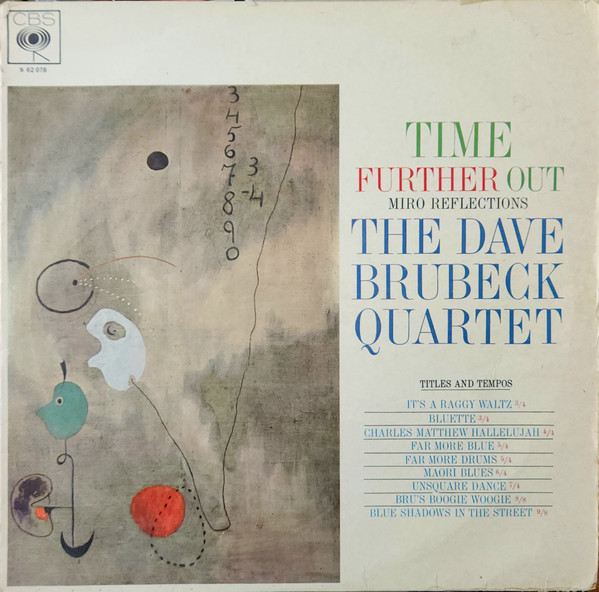 The Dave Brubeck Quartet - Time Further Out (Miro Reflections) | CBS (S 62 078) - main The Dave Brubeck Quartet - Time Further Out (Miro Reflections) | CBS (S 62 078) - main