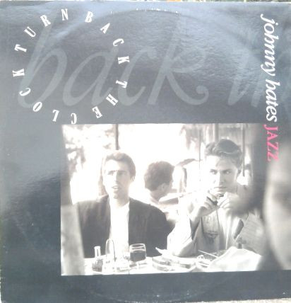 Johnny Hates Jazz - Turn Back The Clock | Virgin (VINX 197)