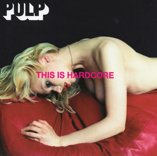 Pulp - This Is Hardcore | Island Records (CID 8066) - main