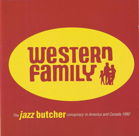 The Jazz Butcher - Western Family | Creation Records (CRECD 148)