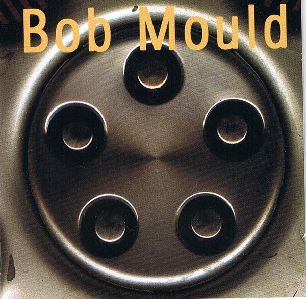 Bob Mould - Bob Mould | Creation Records (CRECD 188) - main