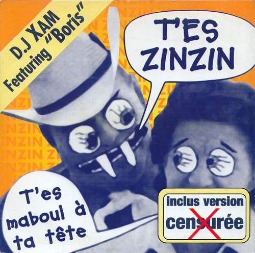 DJ Xam Feat. "B" - T'Es Zinzin ! (Inclus Version Censurée) | La Tribu (LAT 666919 9) - main DJ Xam Feat. "B" - T'Es Zinzin ! (Inclus Version Censurée) | La Tribu (LAT 666919 9) - main