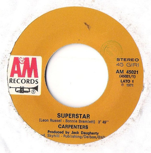 Carpenters - Superstar / Rainy Days And Monday | A&M Records (AM 45021) - 3