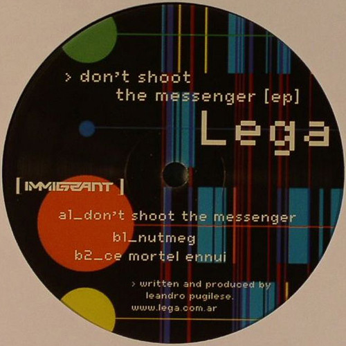Lega - Don't Shoot The Messenger EP | Immigrant (IMM_026)
