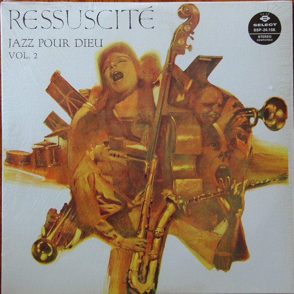 Christiane Oriol & Joël Holmès & Les Happy Cookies Limited & Les Bardanes - Ressuscité Jazz Pour Dieu Vol 2 | Select (SSP-24.158) - main Christiane Oriol & Joël Holmès & Les Happy Cookies Limited & Les Bardanes - Ressuscité Jazz Pour Dieu Vol 2 | Select (SSP-24.158) - main