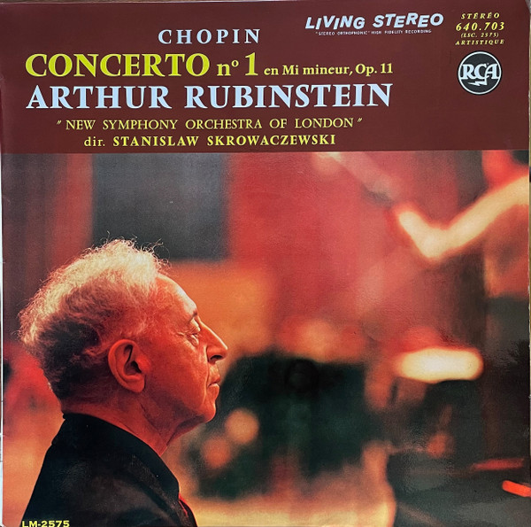 Frédéric Chopin , Arthur Rubinstein , The New Symphony Orchestra Of London Dir. Stanislaw Skrowaczewski - Concerto N°1 En Mi Mineur, Op. 11 | RCA (640.703) - main Frédéric Chopin , Arthur Rubinstein , The New Symphony Orchestra Of London Dir. Stanislaw Skrowaczewski - Concerto N°1 En Mi Mineur, Op. 11 | RCA (640.703) - main