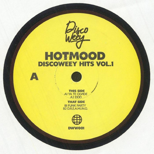 Hotmood - Discoweey Hits Vol 1 | Discoweey (DWW 001) - main Hotmood - Discoweey Hits Vol 1 | Discoweey (DWW 001) - main