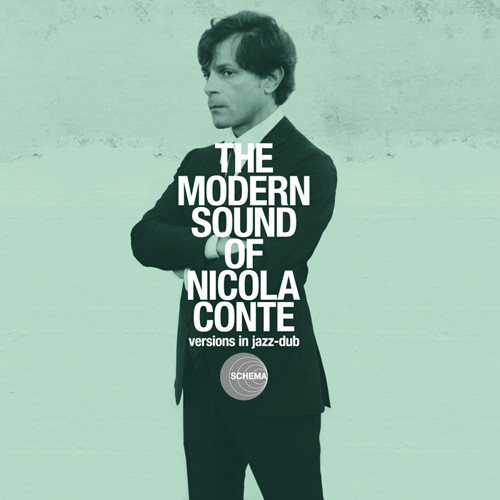 Nicola Conte - The Modern Sound Of Nicola Conte: Versions In Jazz-Dub | Schema (SCCD 449) - main