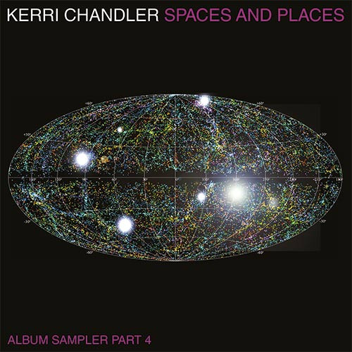Kerri Chandler - Spaces And Places (Album Sampler Part 4) | Kaoz Theory (KTLP001V4)
