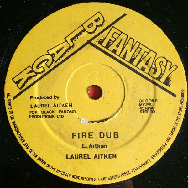Laurel Aitken - Fire In Me Wire | Black Fantasy (BF 006) - 2