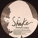 Shake - Levitate Venice | Morphine Records (doser010) Shake - Levitate Venice | Morphine Records (doser010)