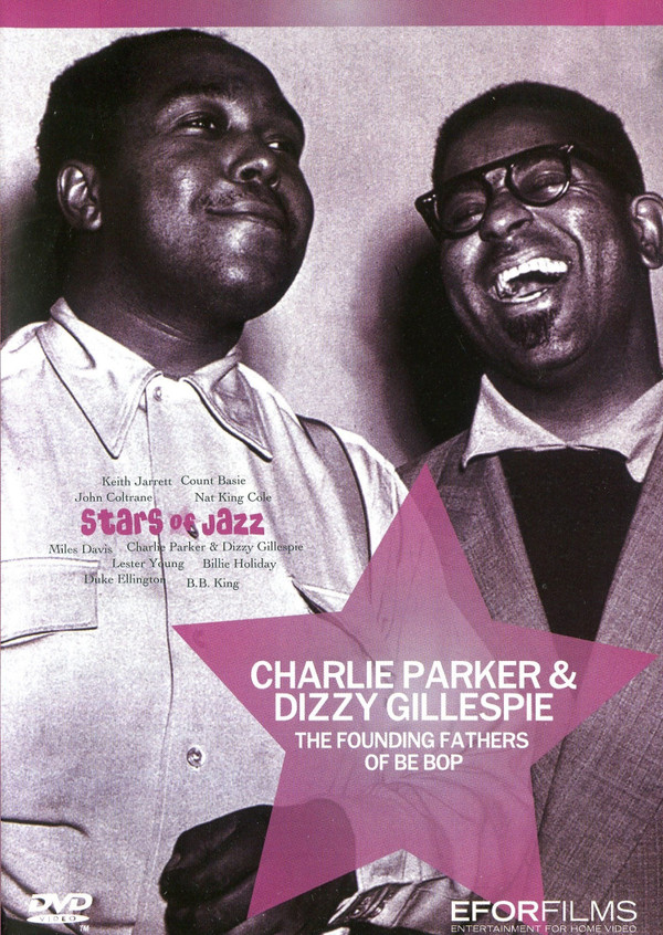 Charlie Parker & Dizzy Gillespie - The Founding Fathers Of Be Bop | Eforfilms (2869039) - main