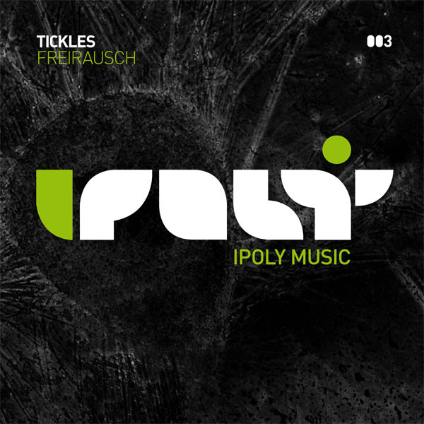 Tickles - Freirausch | Ipoly Music (IPOLY003) - main