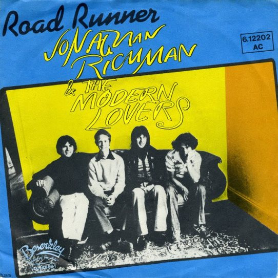 Jonathan Richman & The Modern Lovers - Road Runner | Beserkley (6.12202)
