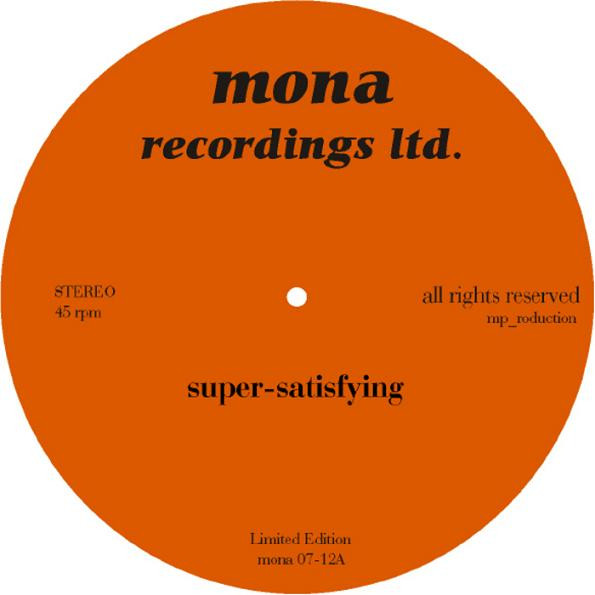 Mona - Super-Satisfying | Mona Recordings Ltd. (mona 07-12) - main Mona - Super-Satisfying | Mona Recordings Ltd. (mona 07-12) - main