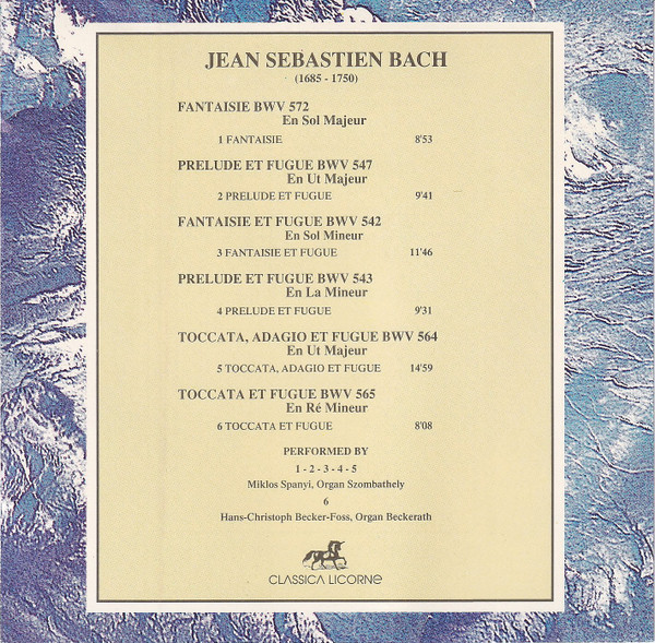 Johann Sebastian Bach - Oeuvres Pour Orgue - Fantaisies, Preludes, Toccatas et Fugues | Classica Licorne (734 483) - 2