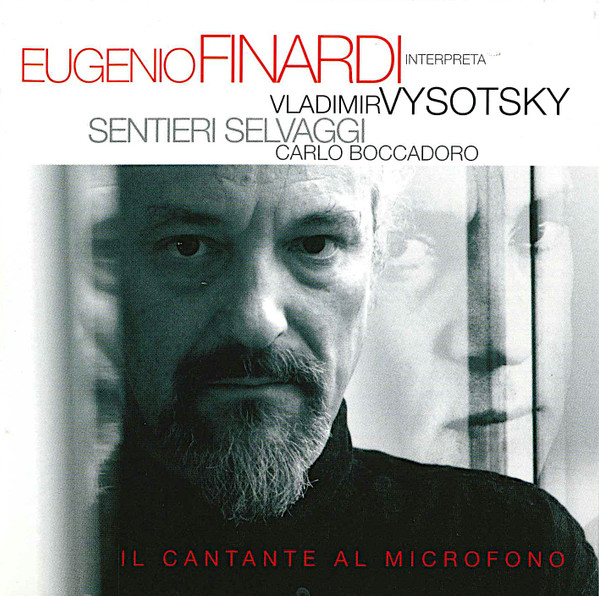 Eugenio Finardi , Sentieri Selvaggi , Carlo Boccadoro - Interpreta Vladimir Vysotsky. Il Cantante Al Microfono | Velut Luna (CVLD 162)